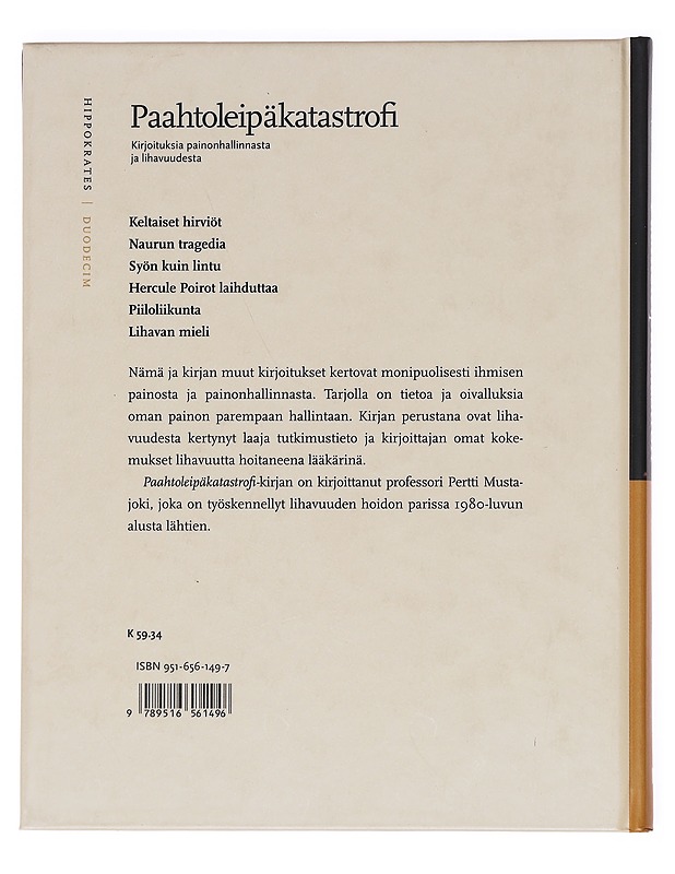 Paahtoleipäkatastrofi : kirjoituksia painonhallinnasta ja lihavuudesta - Pertti Mustajoki - Tietokirjat ja oppaat - 10105607446 - 1