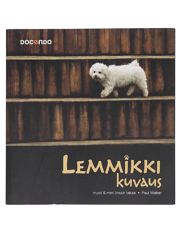 Lemmikkikuvaus / Musti & Mirri linssin takaa - Walker, Paul - Lemmikki- ja luontokirjat - 10105607476 - 0