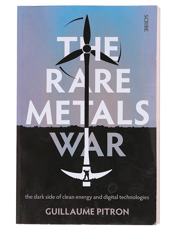The rare metals war : the dark side of clean energy and digital technologies - Pitron, Guillaume - Romaanit ja novellit - 10105607483 - 0