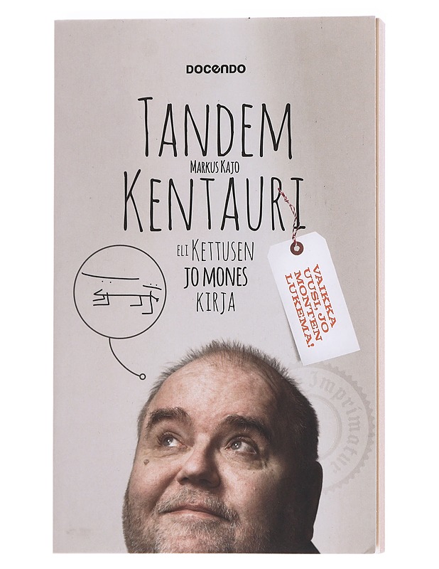 Tandem-kentauri eli Kettusen jo mones kirja - Markus Kajo - Romaanit ja novellit - 10105607518 - 0