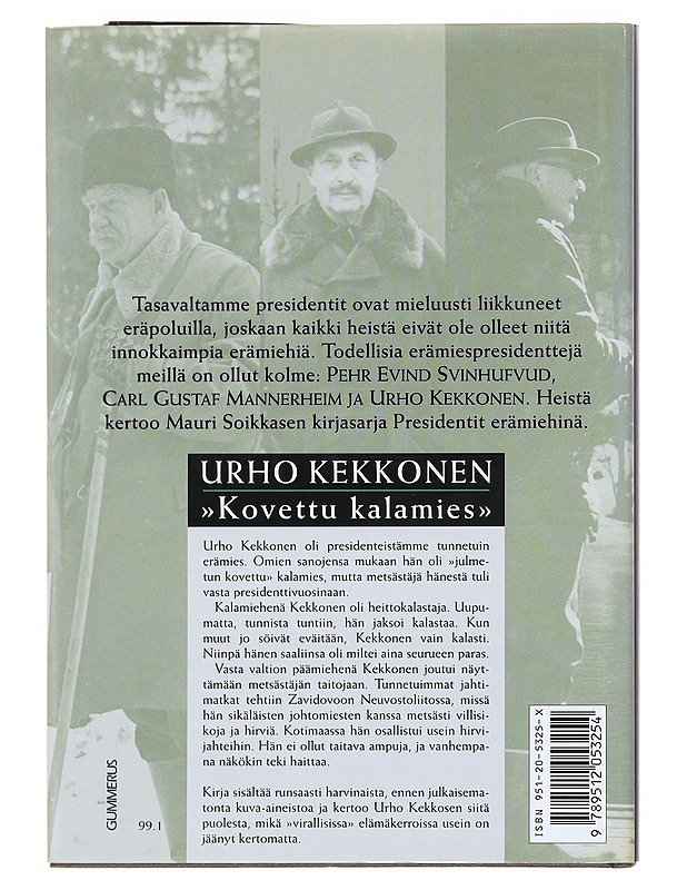 Presidentit erämiehinä - Soikkanen, Mauri - Elämäkerrat ja muistelmat - 10105607524 - 1