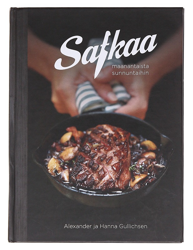 Safkaa : maanantaista sunnuntaihin - Gullichsen, Alexander - Ruokakirjat - 10105607559 - 0