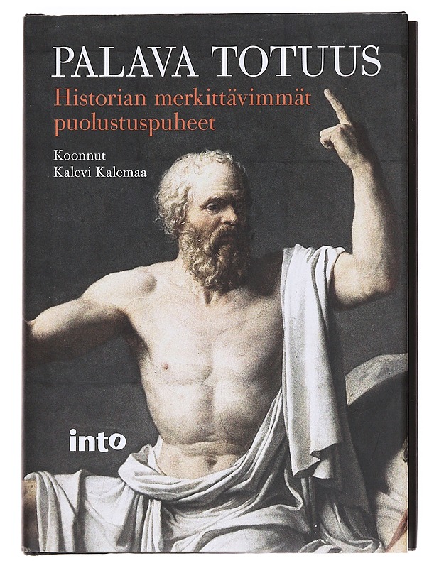 Palava totuus / historian merkittävimmät puolustuspuheet - Kalevi Kalemaa - Historiakirjat - 10105607564 - 0