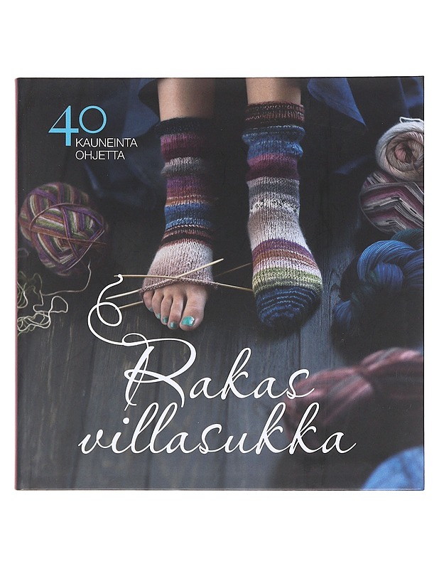 Rakas villasukka / 40 kauneinta ohjetta - Kuula, Taija - Harrastekirjat - 10105607573 - 0