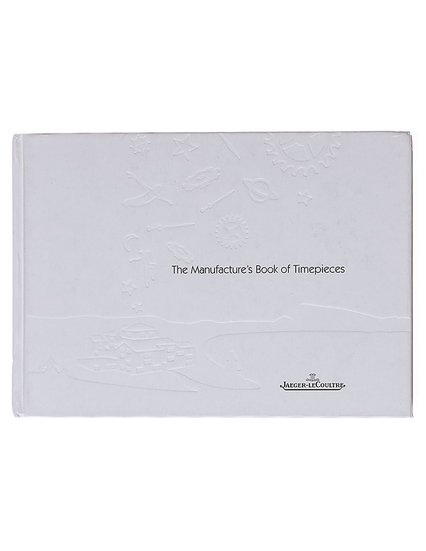 The Manufacture's Book of Timepieces - Jaeger-LeCoultre - Tietokirjat ja oppaat - 10105607590 - 0