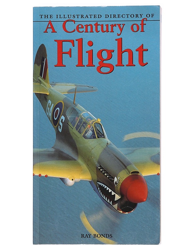 A Century Of Flight - Ray Bonds - Tietokirjat ja oppaat - 10105607612 - 0