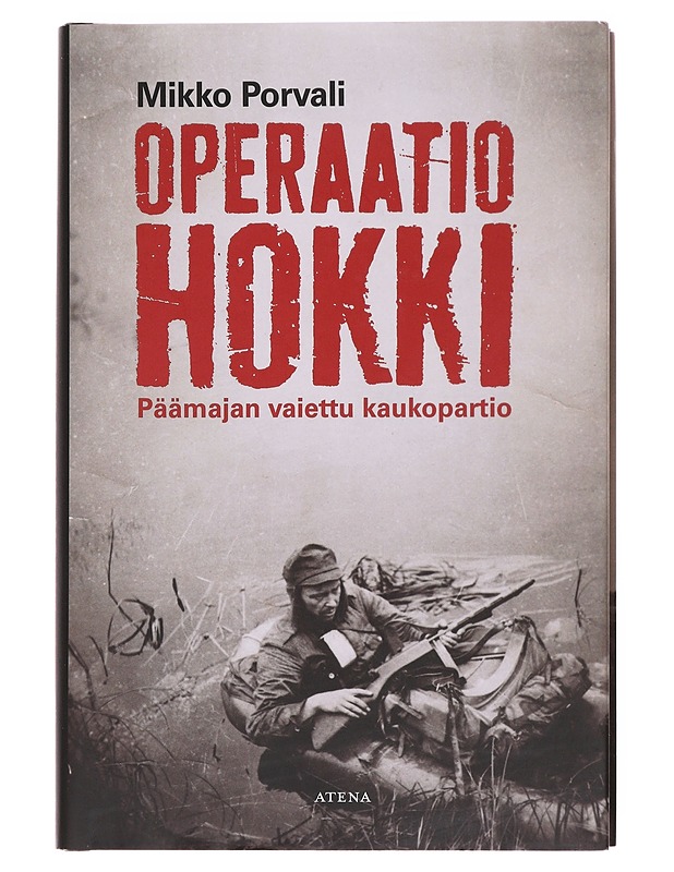 Operaatio Hokki : Päämajan vaiettu kaukopartio - Mikko Porvali - Elämäkerrat ja muistelmat - 10105607613 - 0