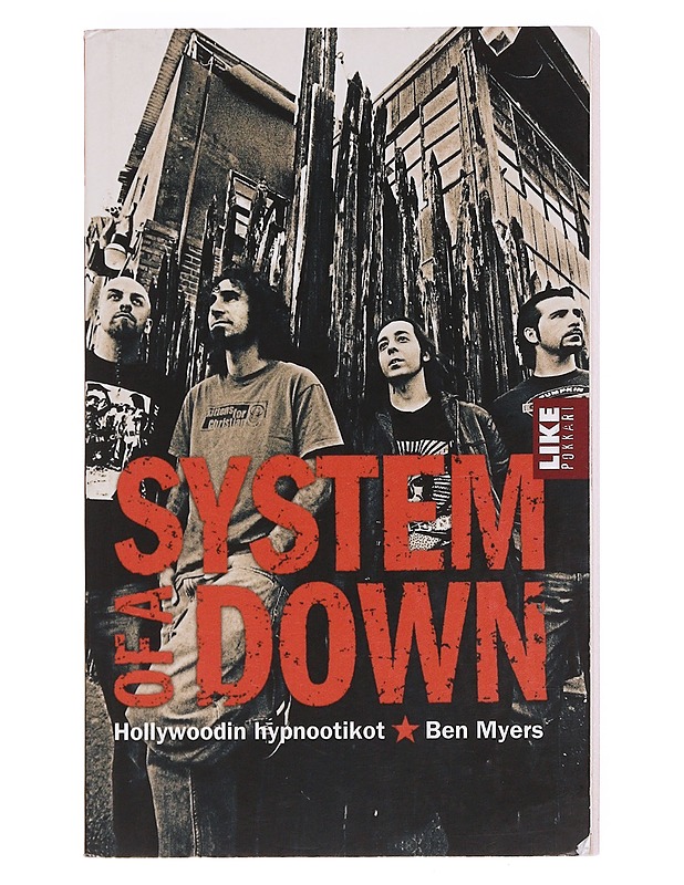 System of a Down : Hollywoodin hypnootikot - Myers, Ben - Tietokirjat ja oppaat - 10105607626 - 0