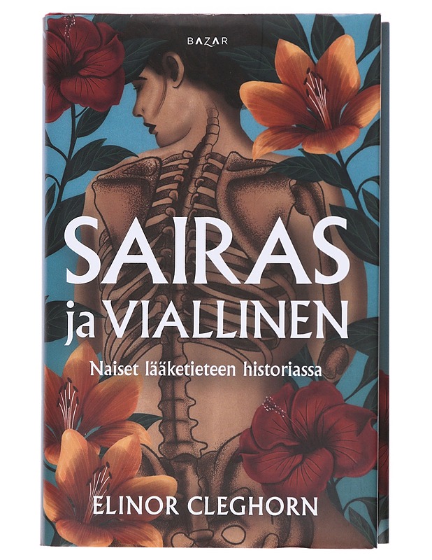 Sairas ja viallinen : naiset lääketieteen historiassa - Cleghorn, Elinor - Tietokirjat ja oppaat - 10105607670 - 0