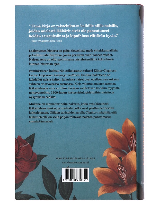 Sairas ja viallinen : naiset lääketieteen historiassa - Cleghorn, Elinor - Tietokirjat ja oppaat - 10105607670 - 1