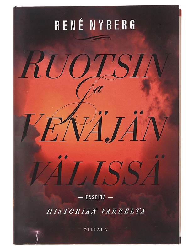 Ruotsin ja Venäjän välissä / esseitä historian varrelta - René Nyberg - Historiakirjat - 10105607700 - 0