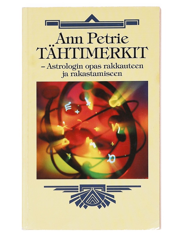 Tähtimerkit / astrologin opas rakkauteen ja rakastamiseen - Petrie, Ann - Tietokirjat ja oppaat - 10105607710 - 0