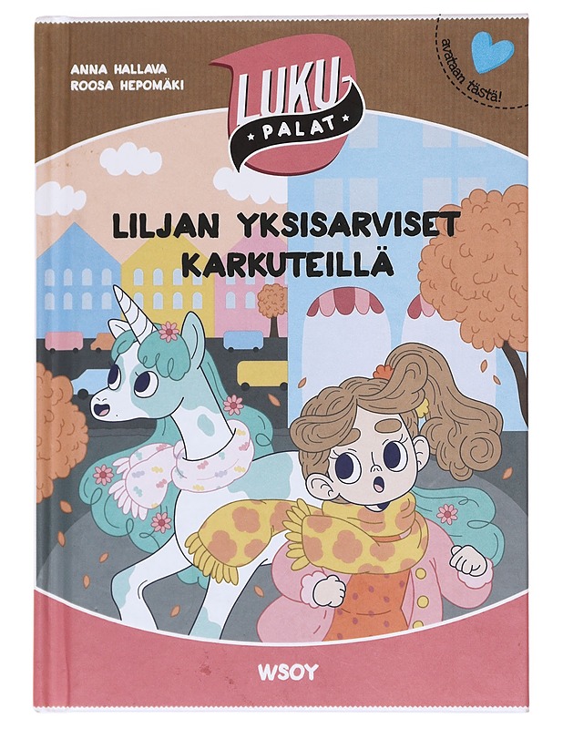 Liljan yksisarviset karkuteillä - Hallava, Anna - Lastenkirjat - 10105607825 - 0