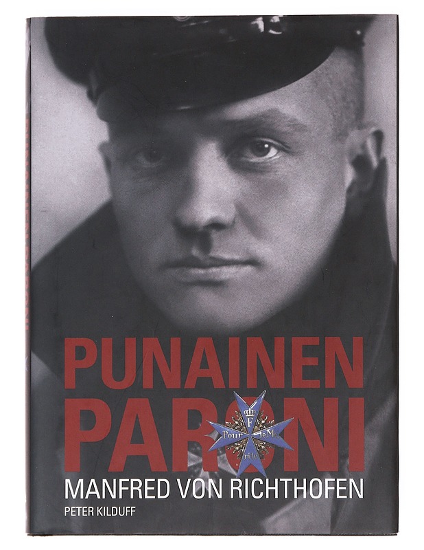 Punainen paroni / Manfred von Richthofen - Kilduff, Peter - Elämäkerrat ja muistelmat - 10105607843 - 0