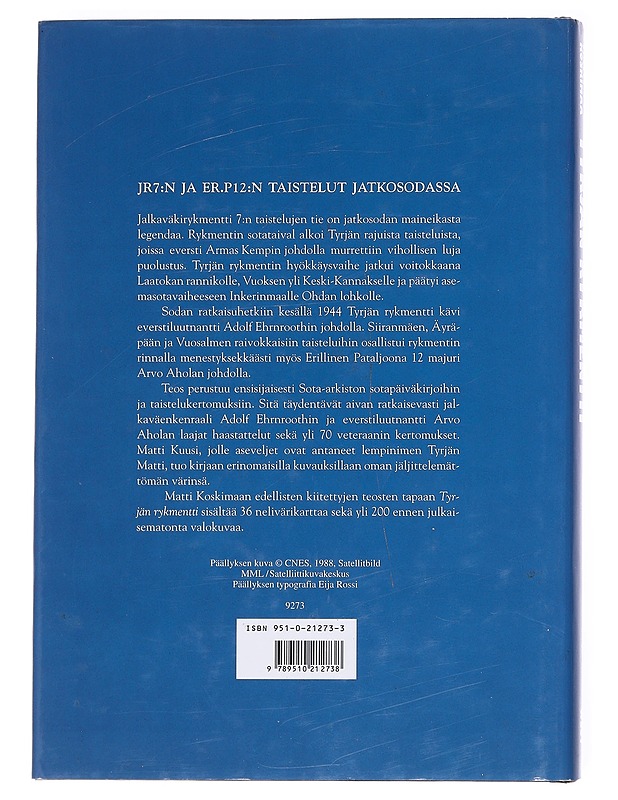 Tyrjän rykmentti : JR 7:n ja Er.P 12:n taistelut jatkosodassa - Matti Koskimaa - Elämäkerrat ja muistelmat - 10105607845 - 1
