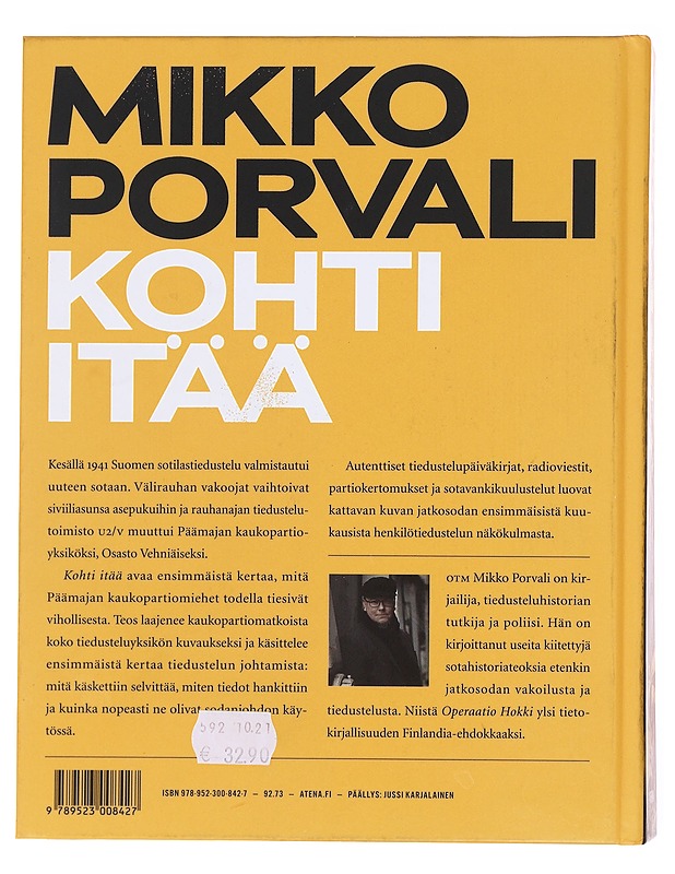 Kohti itää : Päämajan kaukopartio-osasto Vehniäinen 1941 - Mikko Porvali - Historiakirjat - 10105607847 - 1