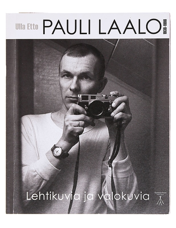 Pauli Laajo 1938-1998: Lehtikuvia ja valokuvia - Ulla Etto - Taide- ja kulttuurikirjat - 10105607860 - 0