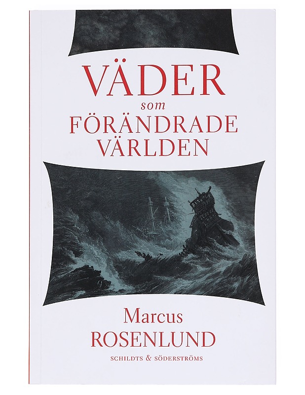 Väder som förändrade världen - Marcus Rosenlund - Historiakirjat - 10105607881 - 0