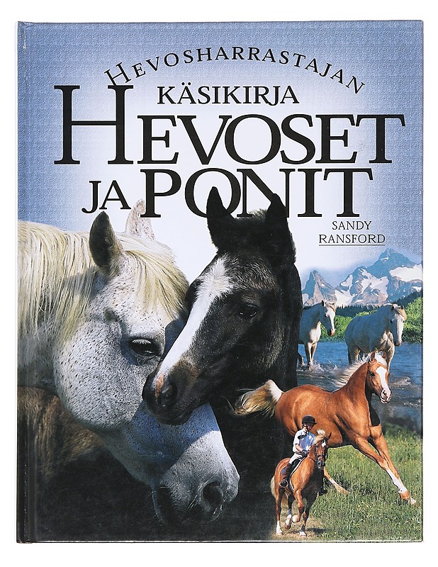 Hevoset ja ponit / hevosharrastajan käsikirja - Ransford, Sandy - Nuorten kirjat - 10105607895 - 0