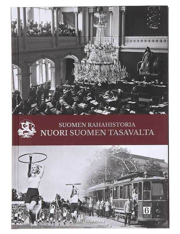 Nuori Suomen tasavalta : Suomen rahahistoria - Taru Norrena - Historiakirjat - 10105607905 - 0