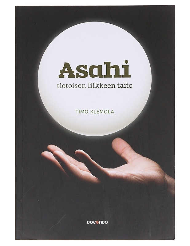 Asahi / tietoisen liikkeen taito - Timo Klemola - Kirja lahjaksi - 10105607910 - 0