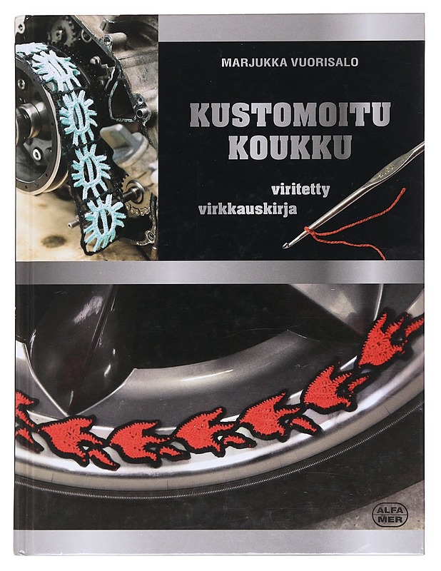 Kustomoitu koukku / viritetty virkkauskirja - Vuorisalo, Marjukka - Tietokirjat ja oppaat - 10105607913 - 0