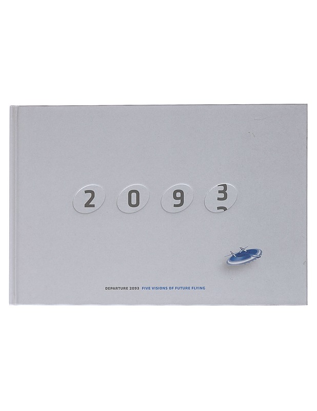 Departure 2093 : five visions of future flying - Haglund, Christer - Harrastekirjat - 10105607927 - 0