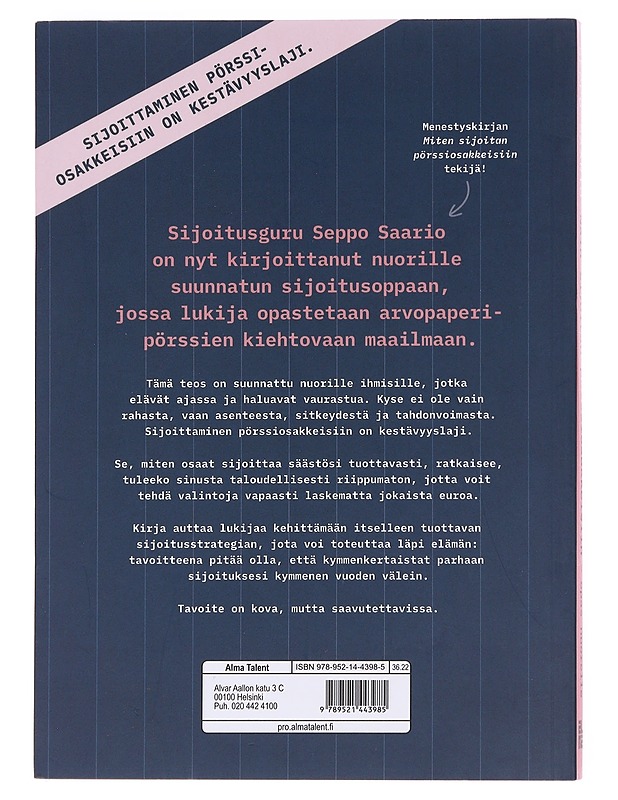 Näin sijoitan pörssiosakkeisiin - opas nuorelle : tie taloudelliseen riippumattomuuteen - Saario, Seppo - Nuorten kirjat - 10105607936 - 1