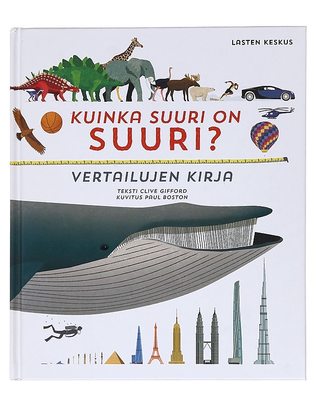 Kuinka suuri on suuri? / vertailujen kirja - Gifford, Clive - Lastenkirjat - 10105607929 - 0