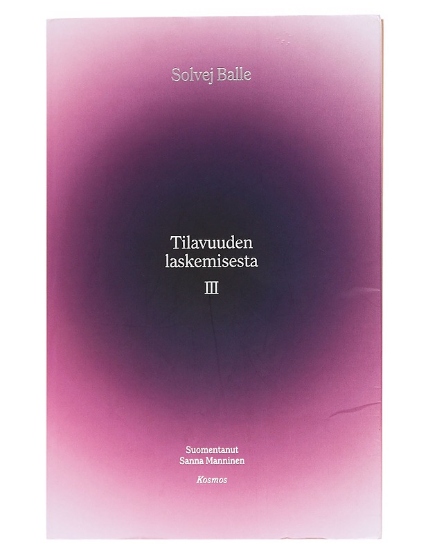 Tilavuuden laskemisesta / III - Balle, Solvej - Romaanit ja novellit - 10105607933 - 0