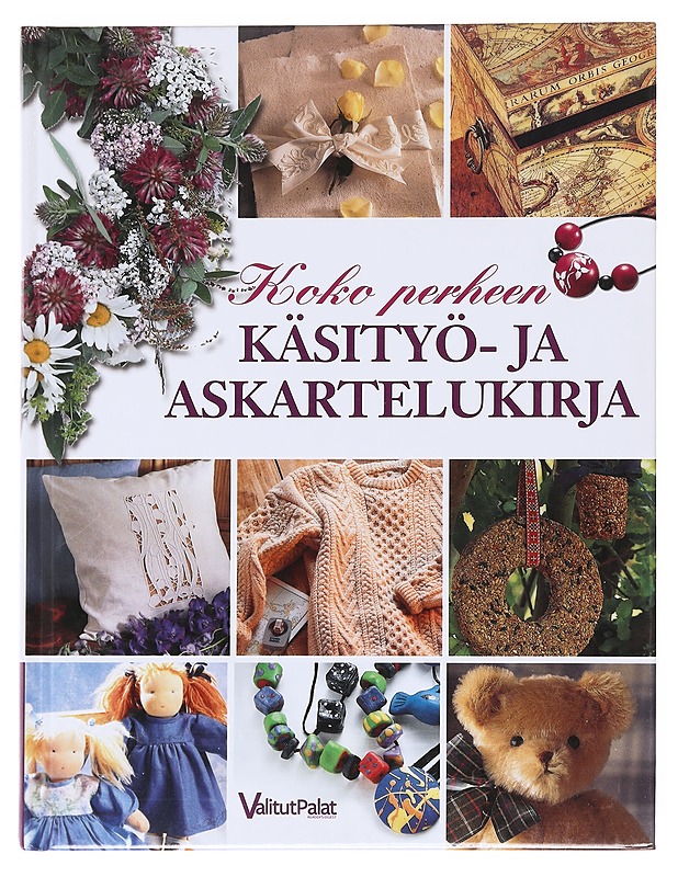 Koko perheen käsityö- ja askartelukirja - Calder, Anneli - Käsityökirjat - 10105607945 - 0