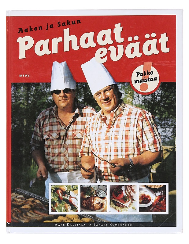 Aaken ja Sakun parhaat eväät - Kalliala, Aake - Ruokakirjat - 10105607954 - 0