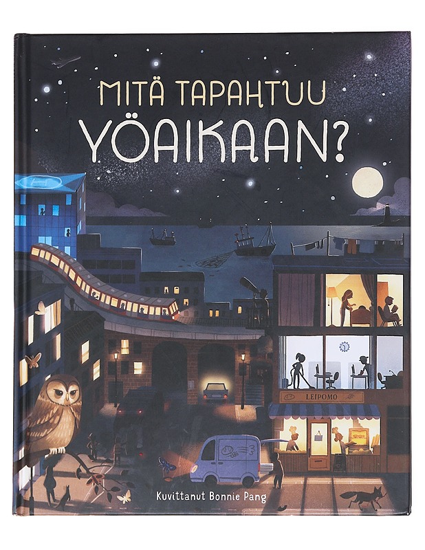 Mitä tapahtuu yöaikaan? - Cowan, Laura - Lastenkirjat - 10105607956 - 0
