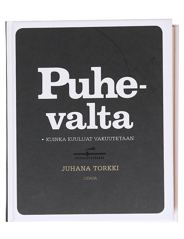 Puhevalta : kuinka kuulijat vakuutetaan - Juhana Torkki - Tietokirjat ja oppaat - 10105607977 - 0