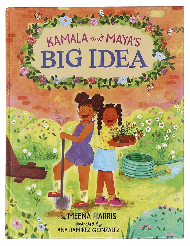 Kamala and Maya's big idea - Harris, Meena - Lastenkirjat - 10105607964 - 0