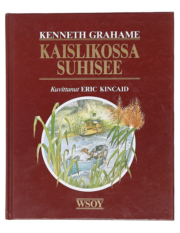 Kaislikossa suhisee - Grahame, Kenneth - Lastenkirjat - 10105608062 - 0