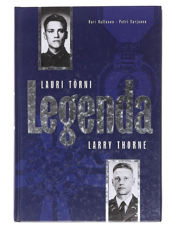 Legenda : Lauri Törni - Larry Thorne - Kallonen, Kari - Historiakirjat - 10105608065 - 0