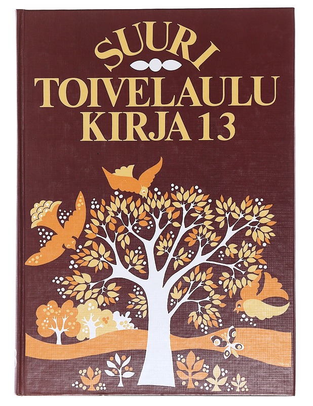 Suuri toivelaulukirja. 13 - Uusitalo, Heikki - Musiikki- ja elokuvakirjat - 10105608104 - 0