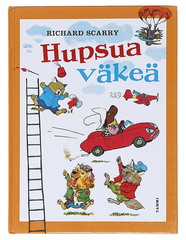 Hupsua väkeä - Scarry, Richard - Lastenkirjat - 10105608109 - 0