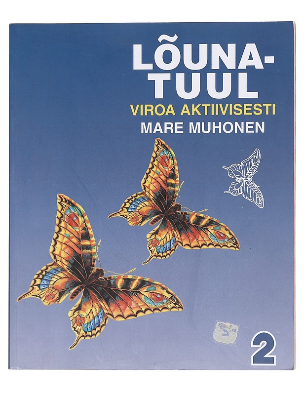Lõunatuul / viroa aktiivisesti 2 - Muhonen, Mare - Tietokirjat ja oppaat - 10105608108 - 0