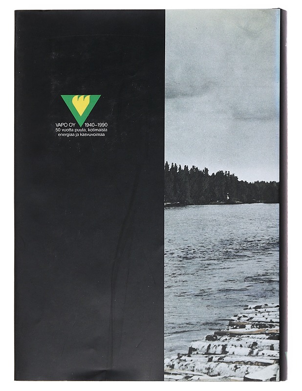 Halkometsästä soille ja sahoille : VAPO OY 1940-1990 - Jämsén, Asko  - Tietokirjat ja oppaat - 10105608129 - 1