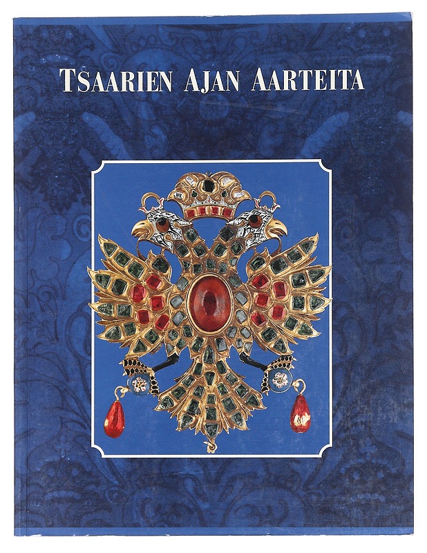 Tsaarien ajan aarteita Moskovan Kremlin museoista ja Tretjakovin galleriasta - Bekeneva, Nadezda - Tietokirjat ja oppaat - 10105608158 - 0