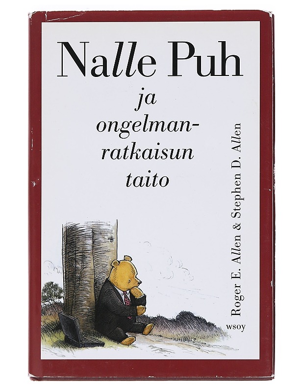 Nalle Puh ja ongelmanratkaisun taito / jossa Nalle Puh ja Nasu ystävineen tutkivat miten ongelmia ratkotaan - Roger E. Allen - Tietokirjat ja oppaat - 10105608184 - 0