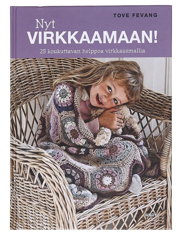 Nyt virkkaamaan! : 25 koukuttavan helppoa virkkausmallia - Fevang, Tove - Tietokirjat ja oppaat - 10105608211 - 0