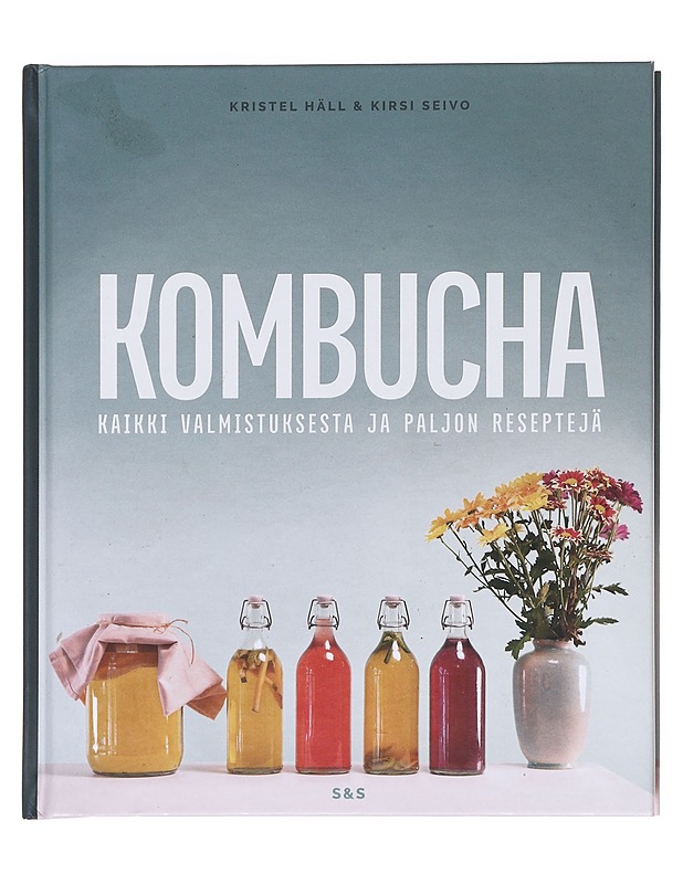 Kombucha : kaikki valmistuksesta ja paljon reseptejä - Häll, Krister - Ruokakirjat - 10105608215 - 0