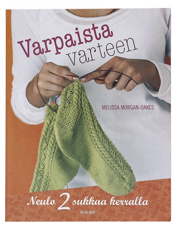 Varpaista varteen - Morgan-Oakes, Melissa - Tietokirjat ja oppaat - 10105608243 - 0