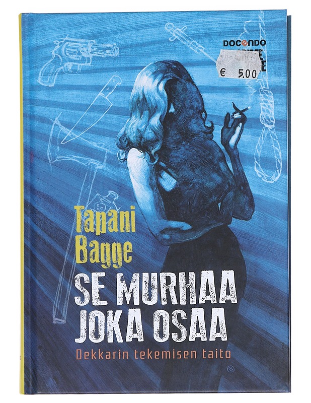 Se murhaa joka osaa - Tapani Bagge - Tietokirjat ja oppaat - 10105608258 - 0