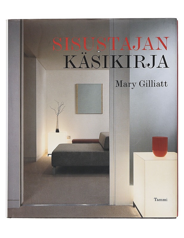 Sisustajan käsikirja - Mary Gilliatt - Tietokirjat ja oppaat - 10105608257 - 0