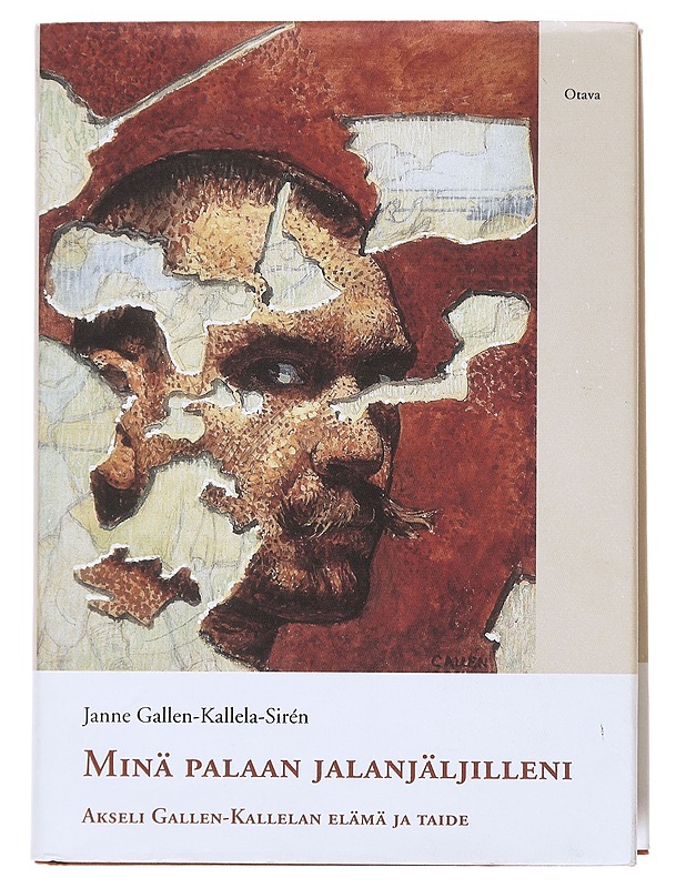 Minä palaan jalanjäljilleni: Akseli Gallen-Kallelan elämä ja taide - Janne Gallen-Kallela-Siren - Elämäkerrat ja muistelmat - 10105608281 - 0