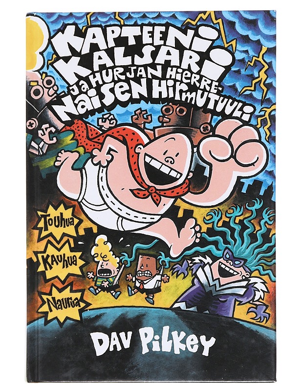 Kapteeni Kalsari ja Hurjan Hierrenaisen hirmutuuli - Pilkey, Dav - Lastenkirjat - 10105608375 - 0